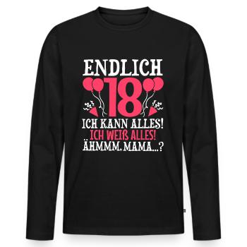 Endlich 18 Ich Kann Alles Ich Weiß Alles - Männer Premium Bio Langarmshirt - Schwarz - Vorne - Nico (187cm)