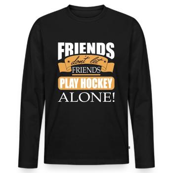 Friends don't let friends play Hockey Alone - Men's Premium Organic Long Sleeve Shirt - black - Front - Nico (187cm)