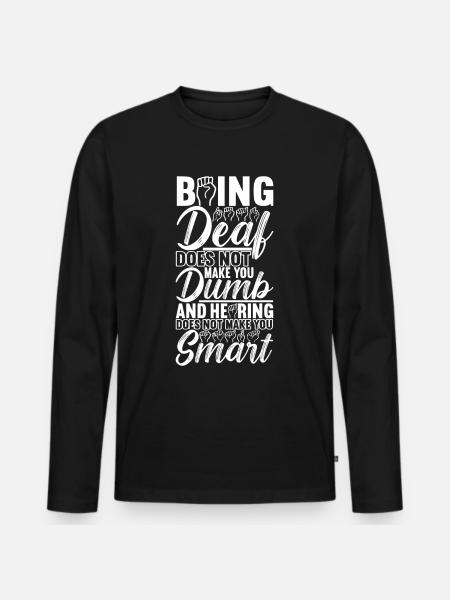 Deaf Deaf Mute Deaf - Men's Premium Organic Long Sleeve Shirt - black