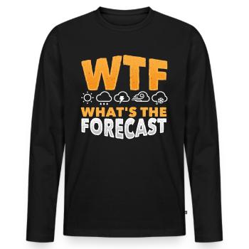 WTF What's The Forecast Meteorologist Meteorology - Men's Premium Organic Long Sleeve Shirt - black - Front - Nico (187cm)