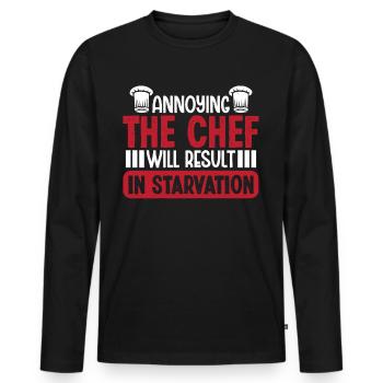 Annoying the Chef will result in - Men's Premium Organic Long Sleeve Shirt - black - Front - Nico (187cm)