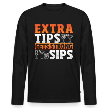 Extra Tips Gets Strong Sips Bartender Barkeeper - Men's Premium Organic Long Sleeve Shirt - black - Front - Nico (187cm)