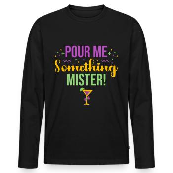 Pour Me Something Mister! Mardi Gras Beads - Men's Premium Organic Long Sleeve Shirt - black - Front - Nico (187cm)