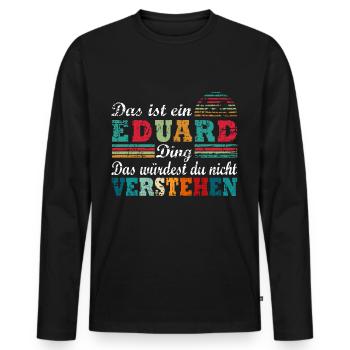 EDUARD Ding - Männer Premium Bio Langarmshirt - Schwarz - Vorne - Nico (187cm)