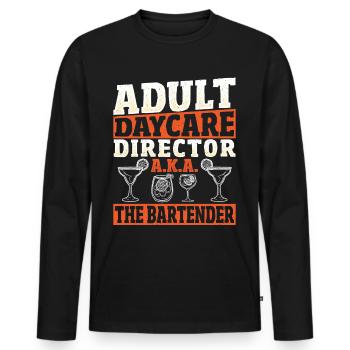 Adult Daycare Director A.K.A. The Bartender - Men's Premium Organic Long Sleeve Shirt - black - Front - Nico (187cm)
