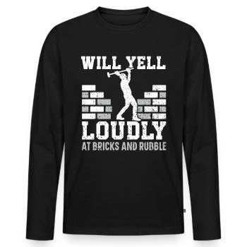 Will schreien laut auf Ziegel und Schutt Abriss - Männer Premium Bio Langarmshirt - Schwarz - Vorne - Nico (187cm)
