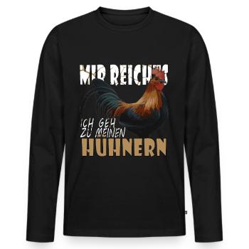 Landwirt Landwirte Huhn Hühner Spruch - Männer Premium Bio Langarmshirt - Schwarz - Vorne - Nico (187cm)