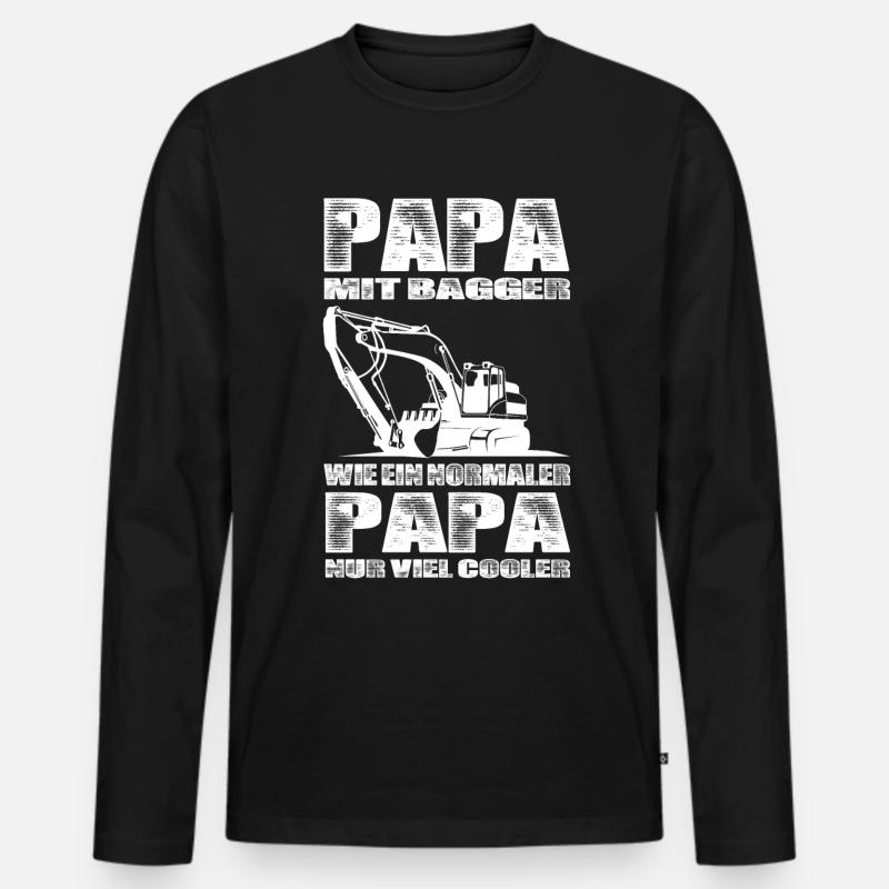 Papa Mit Bagger Wie Ein Normaler Papa Nur Cooler - Männer Premium Bio Langarmshirt - Schwarz
