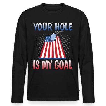 Your Hole Is My Goal - Männer Premium Bio Langarmshirt - Schwarz - Vorne - Nico (187cm)