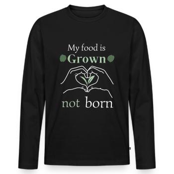 my food is grown not born - Men's Premium Organic Long Sleeve Shirt - black - Front - Nico (187cm)