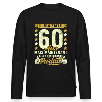 60 Ans Anniversaire Humour 60ème il m'a fallu 60 - T-shirt manches longues Premium bio Homme - noir - Devant - Nico (187cm)