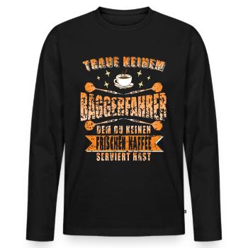 Baggerfahrer Bagger Spruch Kaffee - Männer Premium Bio Langarmshirt - Schwarz - Vorne - Nico (187cm)