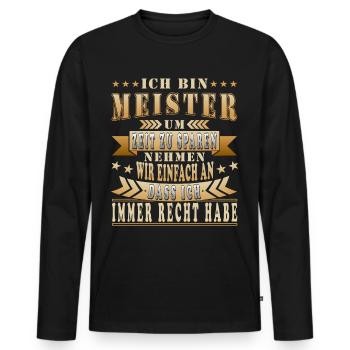 Meister | Lustige Sprüche Meister Geschenk - Männer Premium Bio Langarmshirt - Schwarz - Vorne - Nico (187cm)