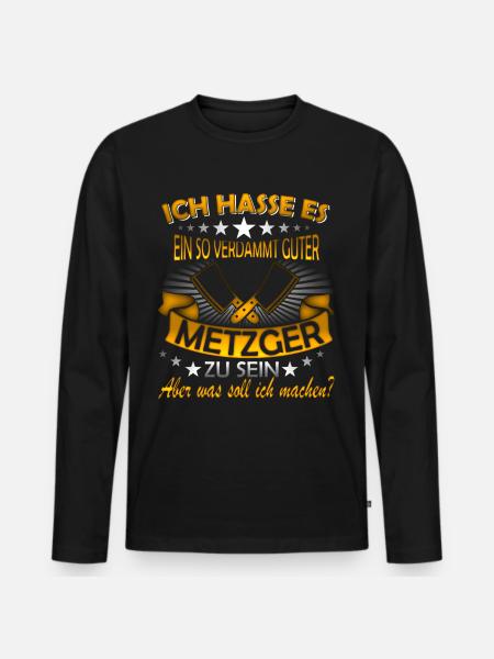 Metzger Spruch - Männer Premium Bio Langarmshirt - Schwarz