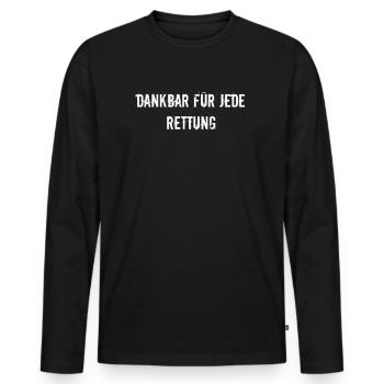 Feuerwehr - Dankbar für jede Rettung - Männer Premium Bio Langarmshirt - Schwarz - Vorne - Nico (187cm)
