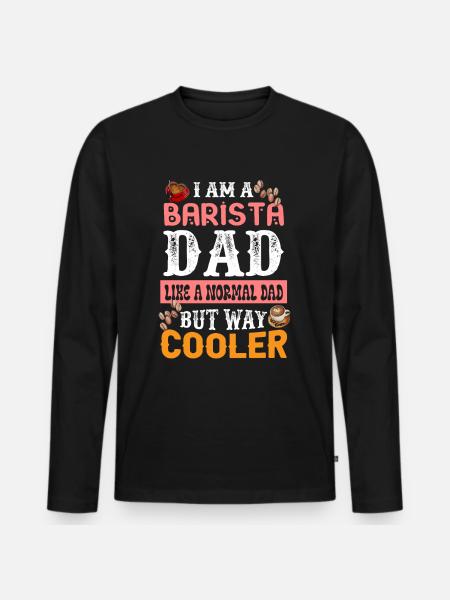 BARISTA DAD - Men's Premium Organic Long Sleeve Shirt - black