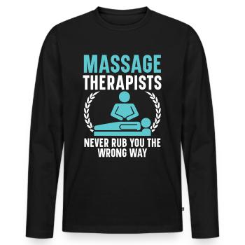 Massagetherapeuten reiben Sie nie auf die falsche - Männer Premium Bio Langarmshirt - Schwarz - Vorne - Nico (187cm)