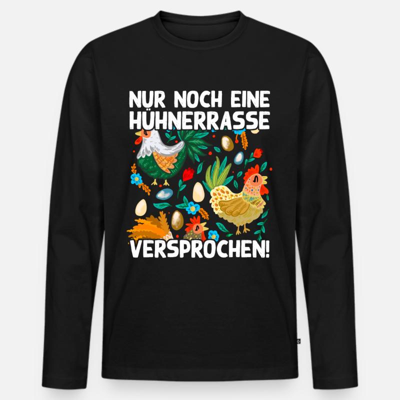 Nur noch eine Hühnerrasse versprochen Lustig Huhn - Männer Premium Bio Langarmshirt - Schwarz