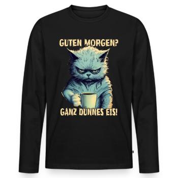 Guten Morgen? Ganz Dünnes Eis Grimmig Katze Kaffee - Männer Premium Bio Langarmshirt - Schwarz - Vorne - Nico (187cm)