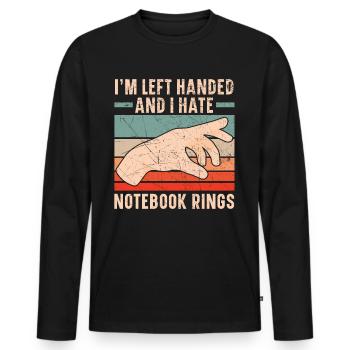 I'm left-handed and I hate notebook rings - Men's Premium Organic Long Sleeve Shirt - black - Front - Nico (187cm)