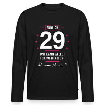 Endlich 29 Geburtstag Ich Kann Alles Ich Weiß - Männer Premium Bio Langarmshirt - Schwarz - Vorne - Nico (187cm)
