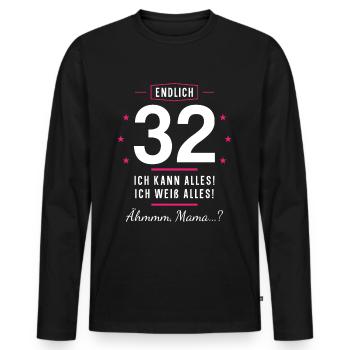 Endlich 32 Geburtstag Ich Kann Alles Ich Weiß - Männer Premium Bio Langarmshirt - Schwarz - Vorne - Nico (187cm)