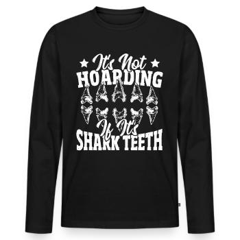 Es ist kein Horten, wenn es Haifischzahnsammler - Männer Premium Bio Langarmshirt - Schwarz - Vorne - Nico (187cm)