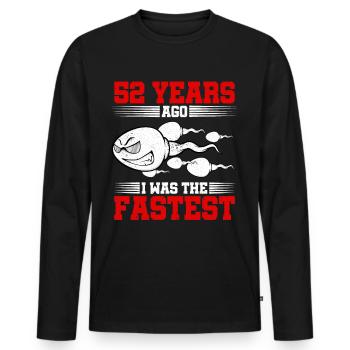 52 years ago I Was The Fastest - Men's Premium Organic Long Sleeve Shirt - black - Front - Nico (187cm)