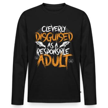 Cleverly Disguised As A Responsible Adult - Men's Premium Organic Long Sleeve Shirt - black - Front - Nico (187cm)