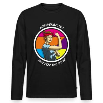 Housekeeper Not For The Weak - Men's Premium Organic Long Sleeve Shirt - black - Front - Nico (187cm)
