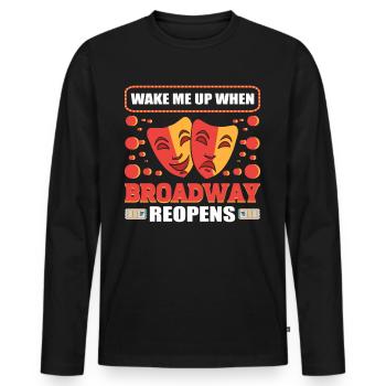 Weck mich auf, wenn der Broadway wiedereröffnet - Männer Premium Bio Langarmshirt - Schwarz - Vorne - Nico (187cm)