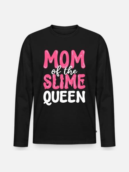 Mutter der Schleimkönigin Schleim Diy - Männer Premium Bio Langarmshirt - Schwarz