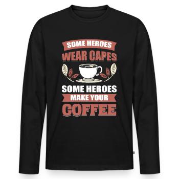 Some Heroes Wear Capes Some Heroes Make Your - Men's Premium Organic Long Sleeve Shirt - black - Front - Nico (187cm)