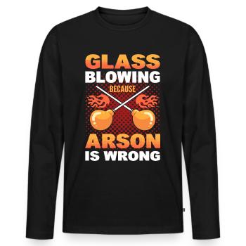 Glassblowing Cause Arson Is Wrong Glassblower - Men's Premium Organic Long Sleeve Shirt - black - Front - Nico (187cm)