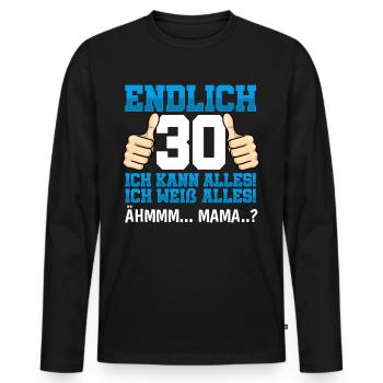 Endlich 30 Ich Kann Alles Ich Weiß Alles - Männer Premium Bio Langarmshirt - Schwarz - Vorne - Nico (187cm)
