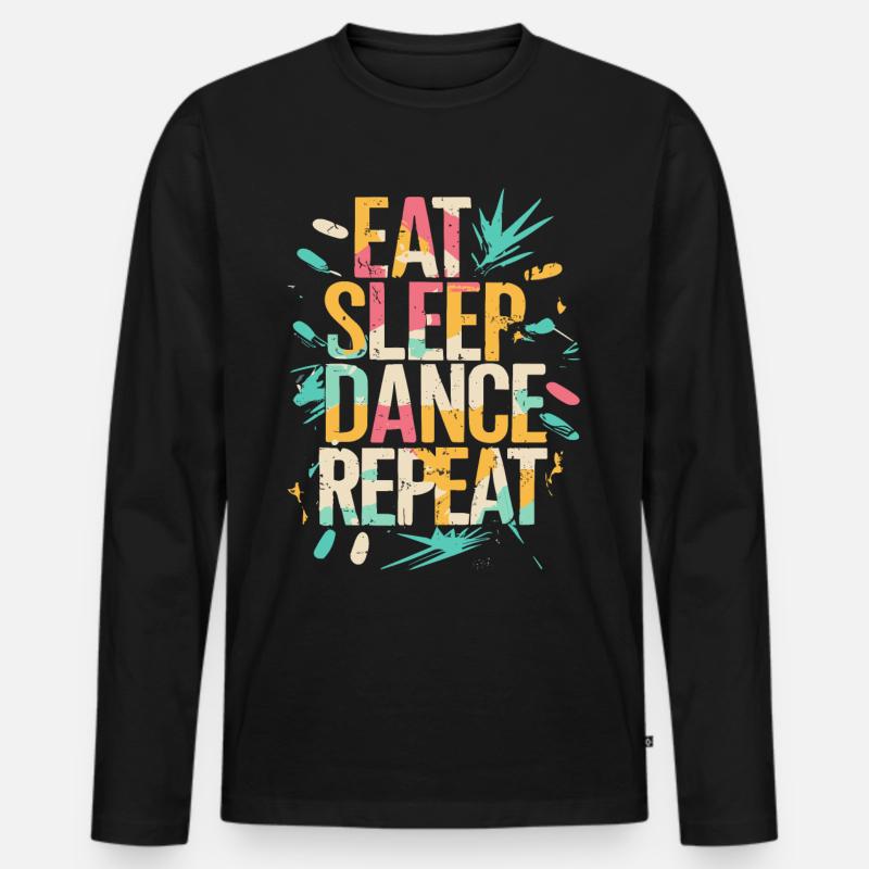 Eat Sleep Dance Repeat Typografie - Männer Premium Bio Langarmshirt - Schwarz