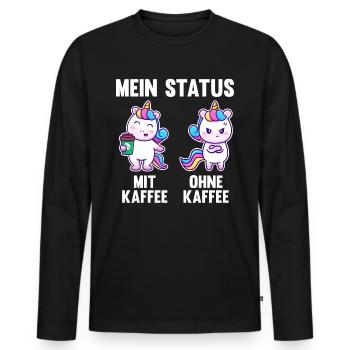 Einhorn Mein Status Mit Kaffee Ohne Kaffee - Männer Premium Bio Langarmshirt - Schwarz - Vorne - Nico (187cm)