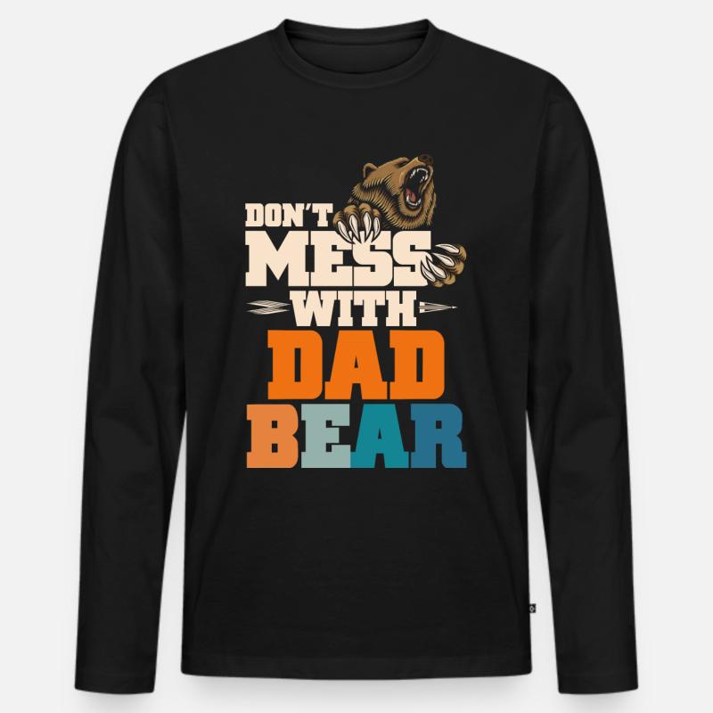 Don't Mess With Dad Bear - Männer Premium Bio Langarmshirt - Schwarz