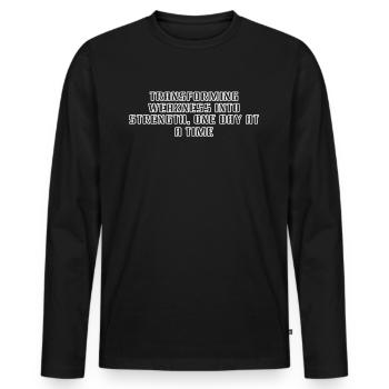 Fitness - Transforming weakness into strength, - Men's Premium Organic Long Sleeve Shirt - black - Front - Nico (187cm)