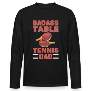 Badass Table Tennis Dad Ping Pong - Men's Premium Organic Long Sleeve Shirt - black - Front - Nico (187cm)
