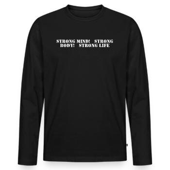 Fitness - Strong mind, strong body, strong life - Männer Premium Bio Langarmshirt - Schwarz - Vorne - Nico (187cm)