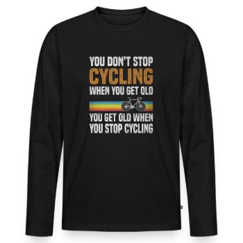 You don't stop cycling because you get old - Men's Premium Organic Long Sleeve Shirt - black - Front - Nico (187cm)