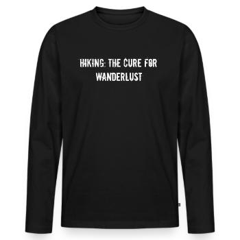 Wandern - Hiking: the cure for wanderlust - Men's Premium Organic Long Sleeve Shirt - black - Front - Nico (187cm)