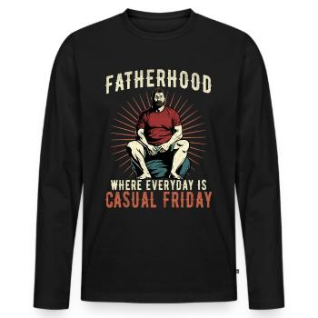 Fatherhood Where Everyday Is Casual Friday - Männer Premium Bio Langarmshirt - Schwarz - Vorne - Nico (187cm)