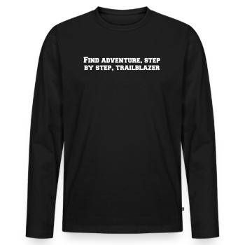 Wandern - Find adventure, step by step, - Männer Premium Bio Langarmshirt - Schwarz - Vorne - Nico (187cm)