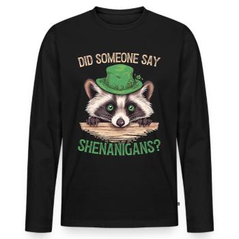 Did Someone Say Shenanigans? Cute Raccoon - Men's Premium Organic Long Sleeve Shirt - black - Front - Nico (187cm)