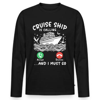 Cruise ship is calling and I must go - Men's Premium Organic Long Sleeve Shirt - black - Front - Nico (187cm)