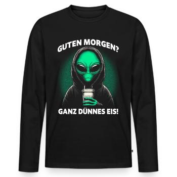 Good Morning Very Thin Ice Alien Coffee Saying - Men's Premium Organic Long Sleeve Shirt - black - Front - Nico (187cm)