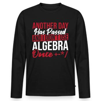 Algebra Lover Graph Math Nerd I Didn't Use Algebra - Men's Premium Organic Long Sleeve Shirt - black - Front - Nico (187cm)