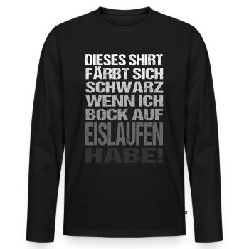 Lustig Eislaufen Spruch Eiskunstlauf - Männer Premium Bio Langarmshirt - Schwarz - Vorne - Nico (187cm)